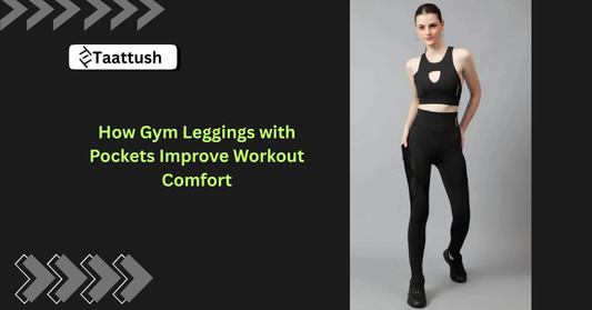 How Gym Leggings with Pockets Improve Workout Comfort